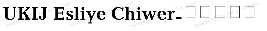 UKIJ Esliye Chiwer字体转换